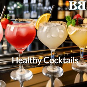healthy alcoholic cocktails